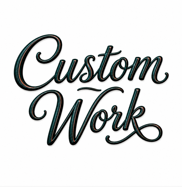 Custom Work